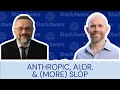 Anthropic, AI;DR, and (more) slop