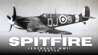 Supermarine Spitfire: The Legendary WWII Fighter That Dominated the Skies & Changed History