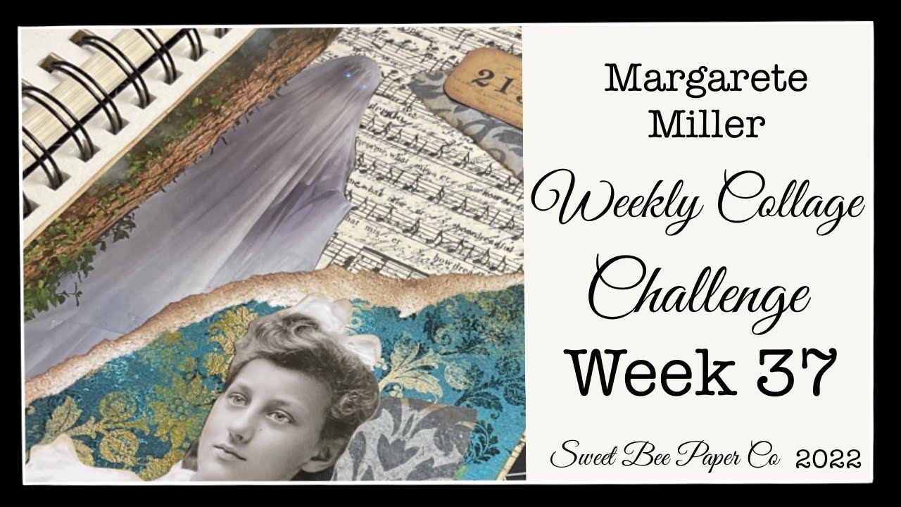 Week 37 | 2022 Margarete Miller Collage Challenge | #2022cwp37 ...