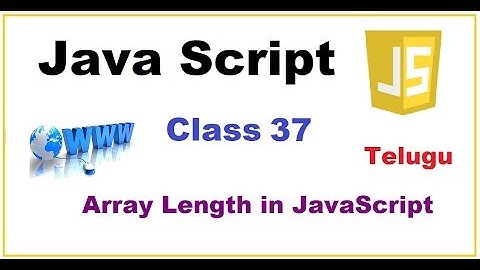 Array Length Property JavaScript Telugu | How can find  Array Lengthin JavaScript | VLR class37
