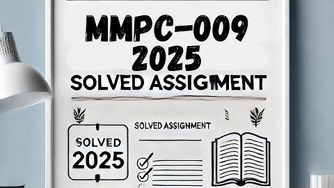 MMPC-009 Solved Assignment 2025 | IGNOU MMPC-009 Assignment Solution