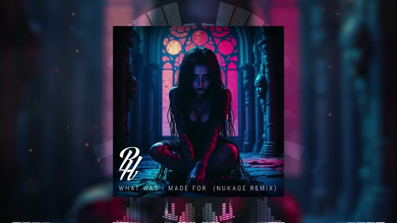 What Was I Made For? - Billie Eilish (Nukage/Relic Hearts EDM Remix)