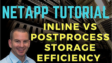NetApp Inline vs Postprocess Storage Efficiency Tutorial