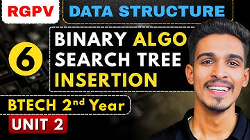 Lec 6 | Algorithm Insertion Binary Search Tree | Tree Data Structure | RGPV Btech 2nd Year
