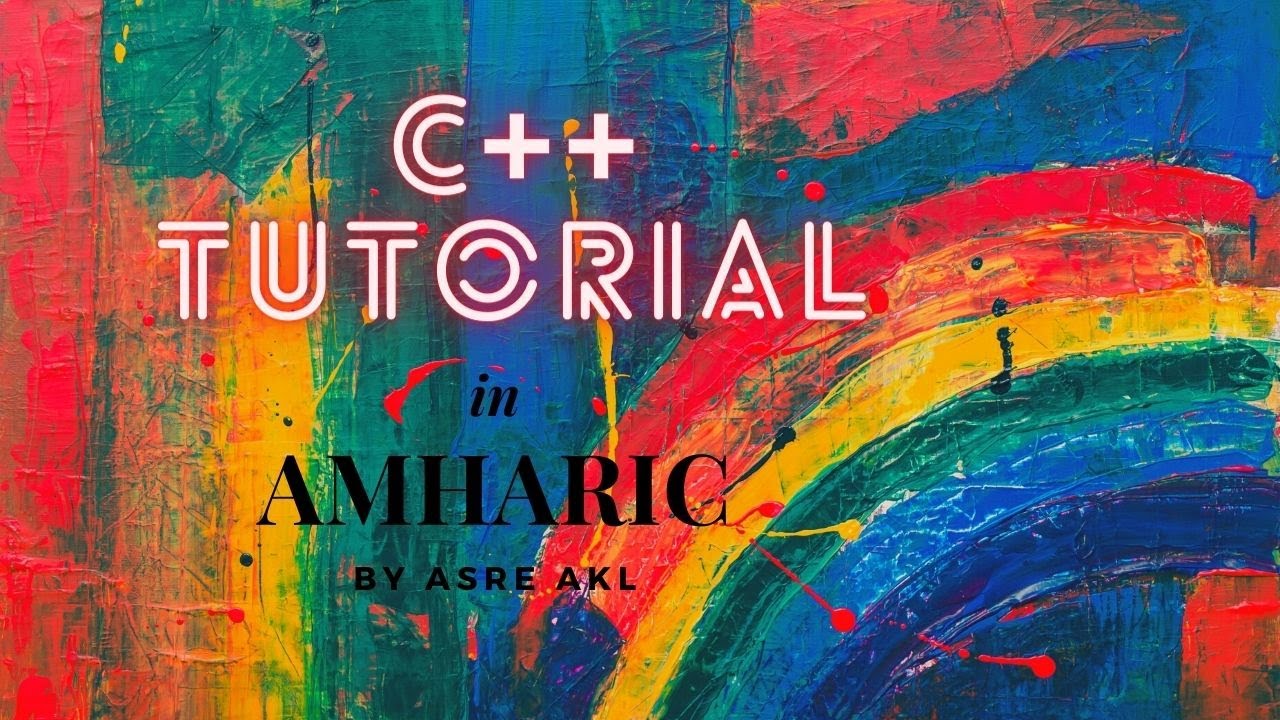Tutorial-9 c++ in Amharic if...else statement - YouTube