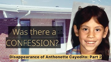 Was there a CONFESSION? |The Disappearance of Anthonette Cayedito | Part 2 | Full Episode (S1,Ep4)