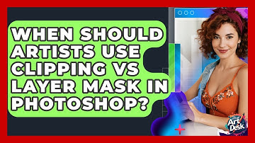 When Should Artists Use Clipping Vs Layer Mask In Photoshop? - The Virtual Art Desk