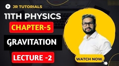 11th Physics | Chapter 5 | Gravitation | Lecture 2 | Maharashtra Board | JR Tutorials |