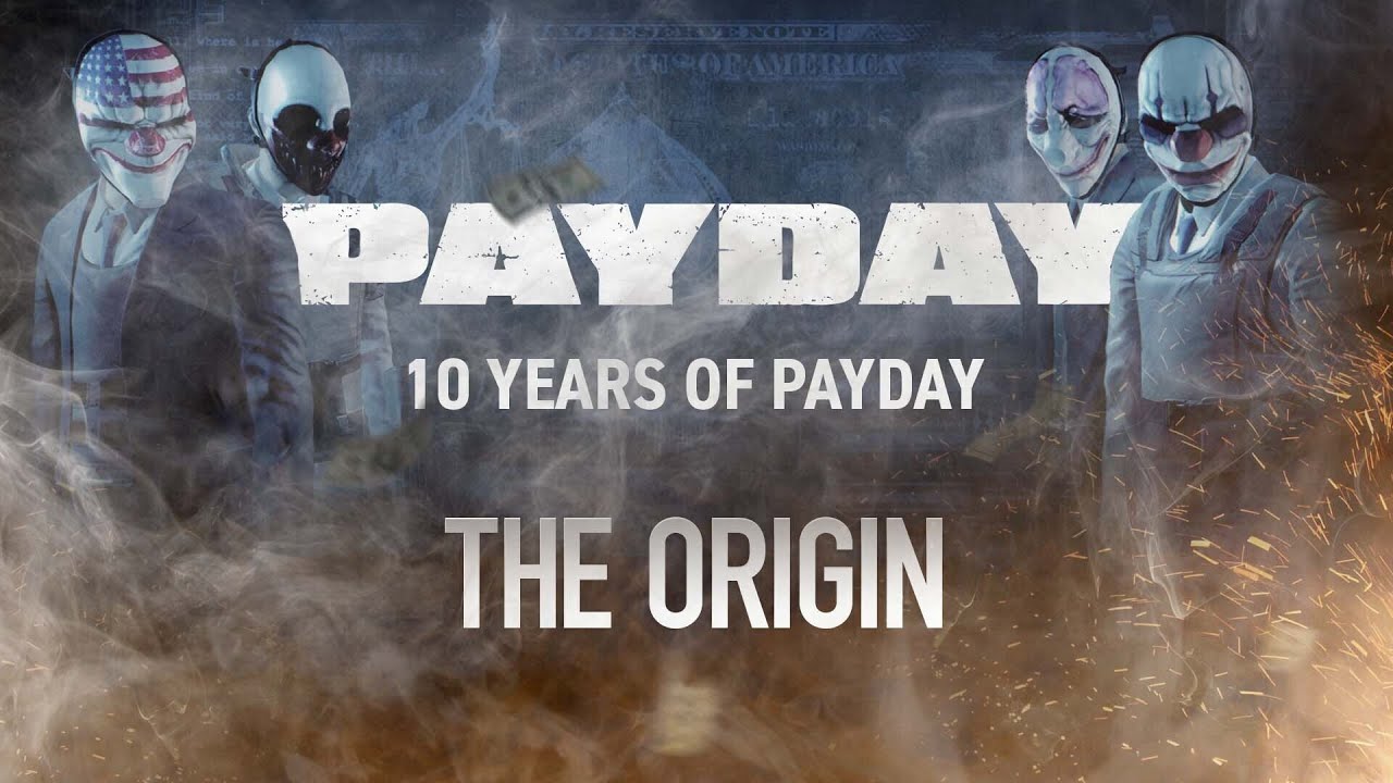10 Years of PAYDAY: Episode 1