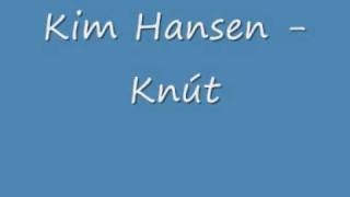 Miniatura de vídeo de "Kim Hansen - Knút"