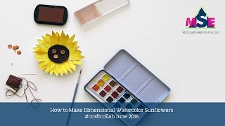 How to Make Dimensional Water Color Sunflowers