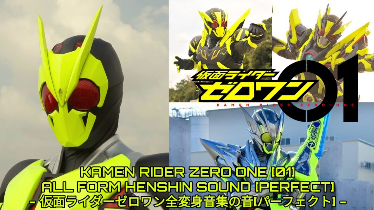 KAMEN RIDER ZERO ONE [01] ALL FORM HENSHIN SOUND [PERFECT] - 仮面ライダーゼロワン ...