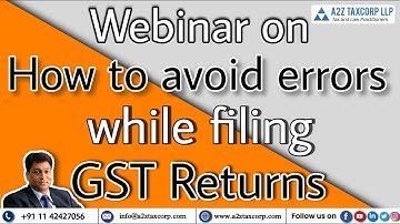 Webinar on How to avoid errors while filing GST Returns || CA Bimal Jain
