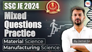 SSC JE 2024 | Mixed Questions Practice of Material Science & Manufacturing Science By Jamal Sir