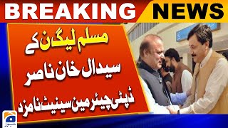 PMLN nominated Syedaal Khan Nasar as Deputy Chairman Senate