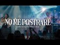 Chanel Novas, Freisys Frias - No Me Postraré  (Video Live Oficial)