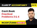 Cash Book - Practical Problems 3 &amp; 4 | Class 11 Accountancy Chapter 10