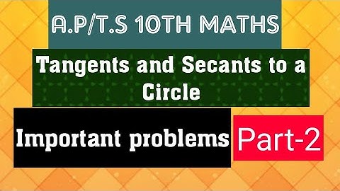 A.P/T.S Important problems 10th Maths- Tangents and secants to a circle- Part-2