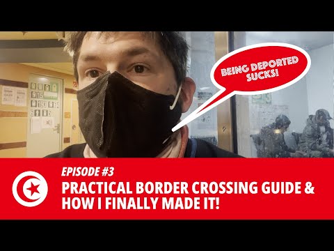 Tunisia #3: Border crossing guide and how NOT to get deported!