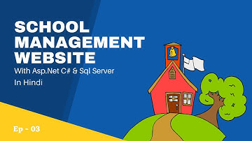 Online School Management Website using Asp.Net C# Webform & Sql Server  Database in Hindi | Ep - 03
