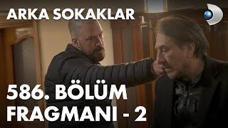 Arka Sokaklar 586. Bölüm Fragmanı - 2