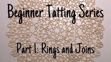 Beginner Tatting Series: Part 1