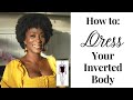 Dress for My Body Shape | Inverted Triangle | Women Over 40