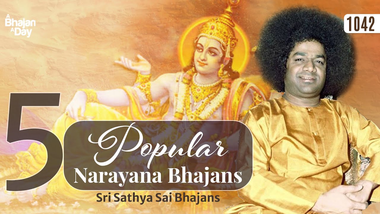 1042 - 5 Popular Narayana Bhajans | Sri Sathya Sai Bhajans - YouTube