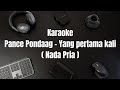 KARAOKE PANCE PONDAAG - YANG PERTAMA KALI ( Nada Pria )