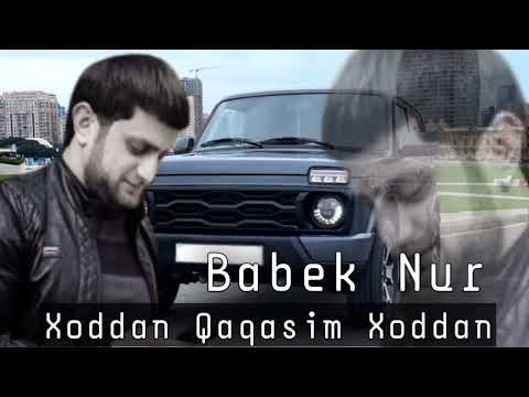 Babek Nur -Xoddan Qaqasim Xoddan 2023