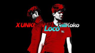 X UNKNOWN x TallKoko - Loco (Lyrics Video)