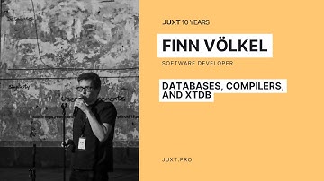 "Databases, compilers, and XTDB" by Finn Völkel