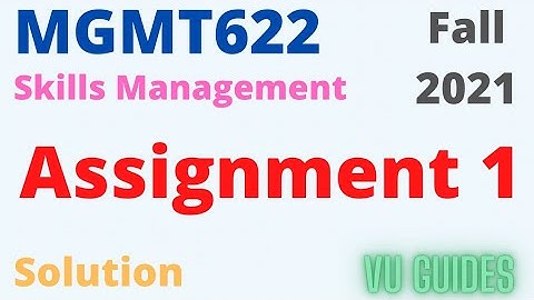 MGMT622 Assignment 1 Solution Fall2021/ #vu #mgmt #assignment_2021