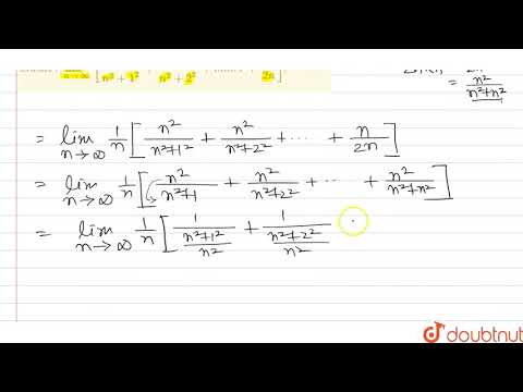 Video Evalute : lim_(ntooo)[(n)/(n^2 1^2) (n)/(n^2 2^2)... - youtube