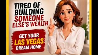 Tired of Building Someone Else's Wealth? Change That — Own a Home in Nevada
