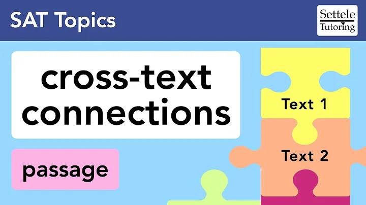 Cross-Text Connections — learn how to answer these hard SAT Reading passages