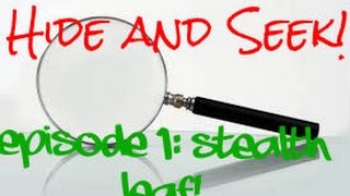 Hide and Seek - Episode 1  - Stealth Leaf!