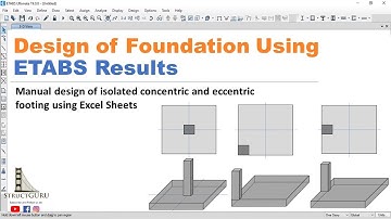 Design of Foundation using ETABS Results | Isolated Concentric and Eccentric Footing Design