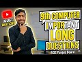 Computer 9th Class Important Long Chapter-1|| Important Question Chapter 1| Alp syllabus 9 computer.