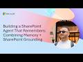 Building a SharePoint Agent That Remembers: Combining Memory + SharePoint Grounding