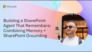Building a SharePoint Agent That Remembers: Combining Memory + SharePoint Grounding