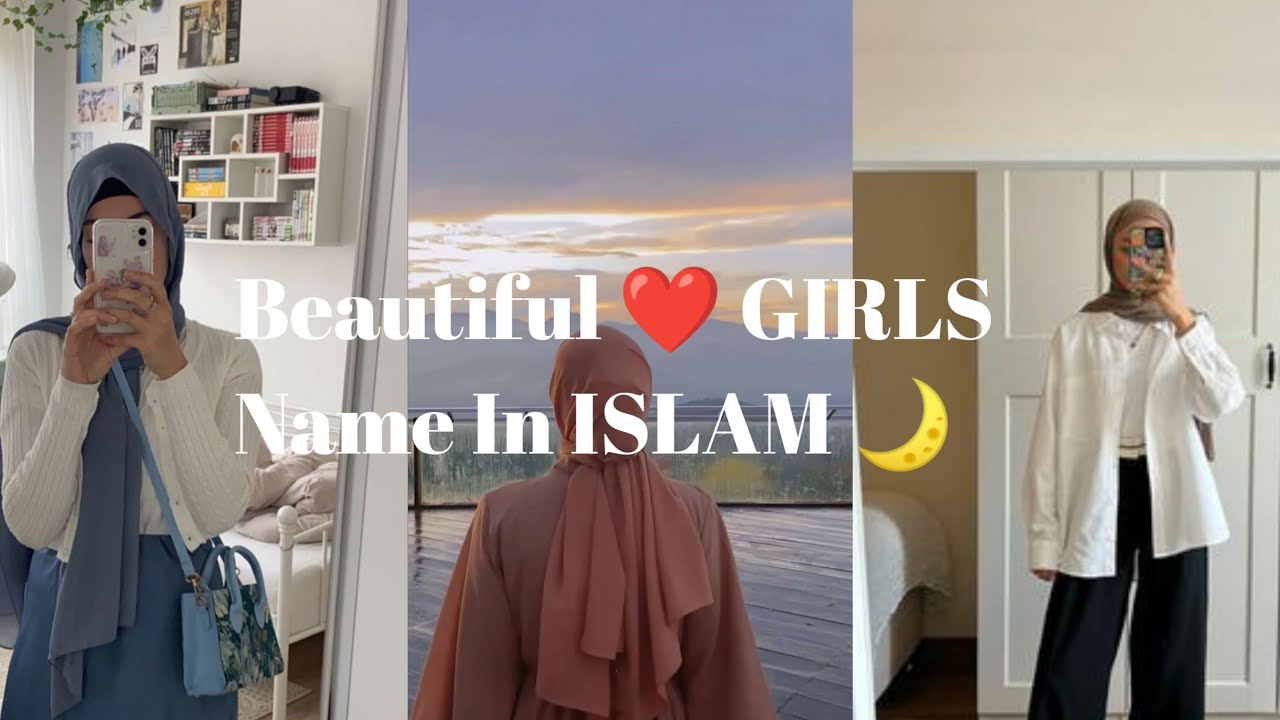 Beautiful ❤️ GIRLS Name In ISLAM 🌙