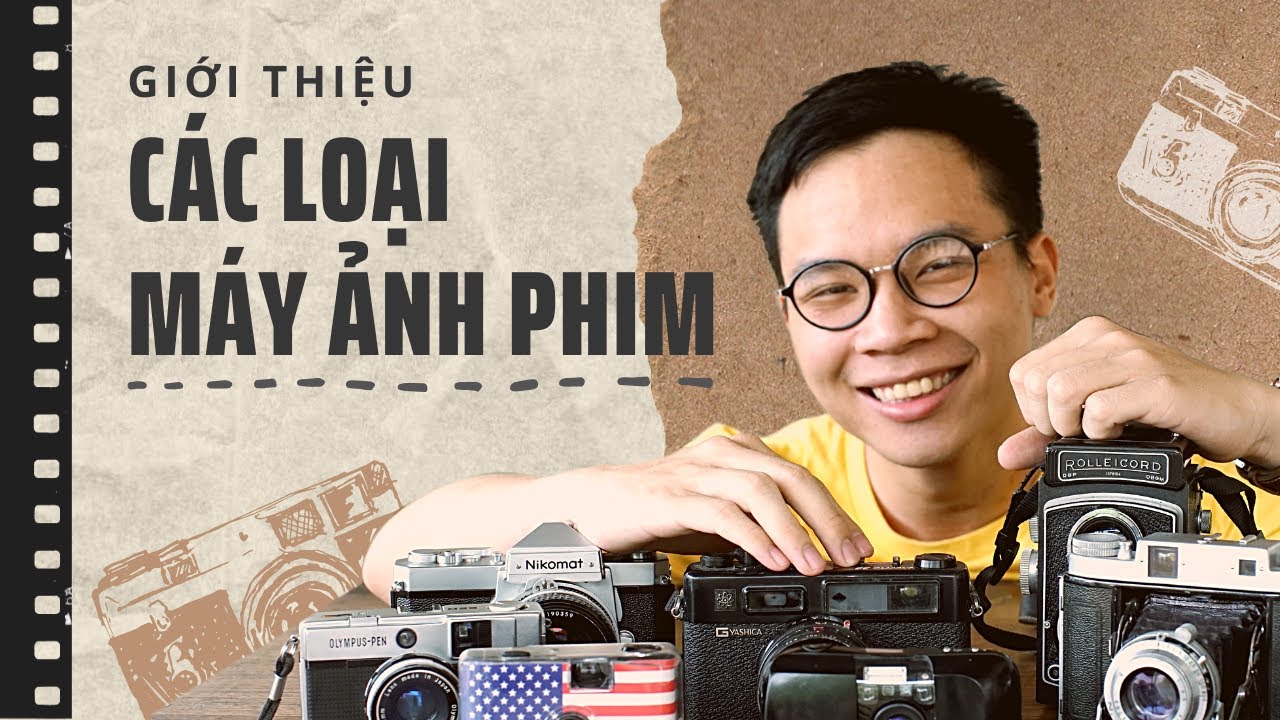 Giới Thiệu Các Loại Máy Ảnh Phim | Tập 2 | Chụp Phim Cho Mọi Nhà - Youtube