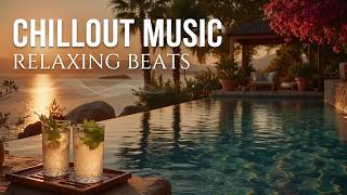 Chillout Lounge Music | Sunset Vibes &amp; Deep House Relaxation ~ Luxury Poolside Mix 2026