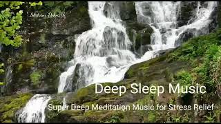 15 Minutes Deep Sleep Music, Relaxing Sleep Music, Super Deep Meditation Music for Stress Relief,Spa