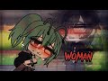 Woman GLMV || Gacha Life Music Video // GLMV // doja cat