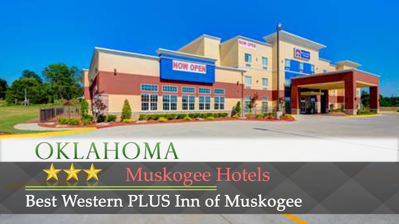Best Western PLUS Inn of Muskogee - Muskogee Hotels, Oklahoma