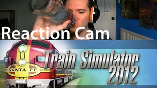 Train Simulator 2012 Reaction Cam