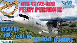 [ 🛩 MSFS 2020 ] ✨ATR 42/72-600 ✨SYNTETYCZNY PORADNIK/TUTORIAL✈ START, FMC,FLIGHT & LANDING ILS