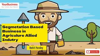Segmentation based Business agriculture allied sector